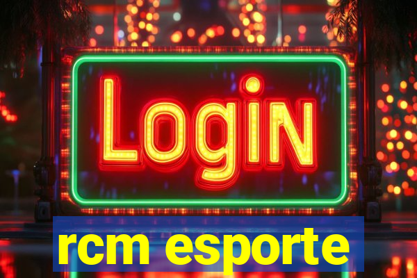 rcm esporte